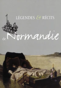 Légendes & récits de Normandie