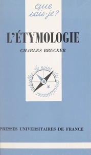 Charles Brucker et Paul Angoulvent - L'étymologie.