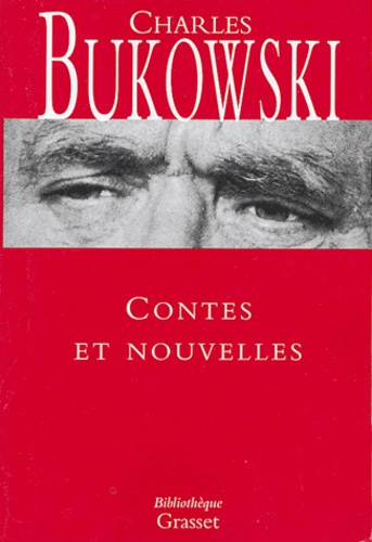 Charles Bukowski - Contes et nouvelles.