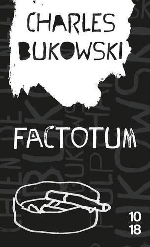 Charles Bukowski - Factotum.