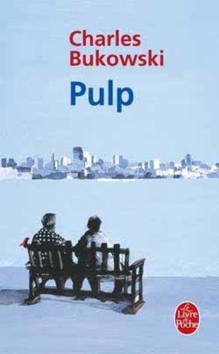 Charles Bukowski - Pulp.