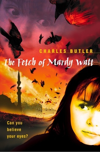 Charles Butler - The Fetch of Mardy Watt.