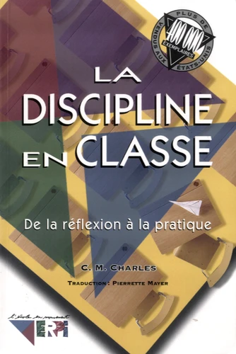 La discipline en classe. De la réflexion à la pratique - C-M Charles ...