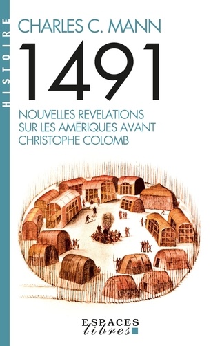 1491. Nouvelles révélations sur les Amériques avant Christophe Colomb