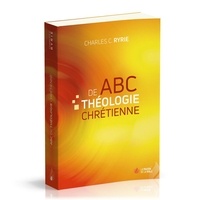 Charles C. Ryrie - ABC de théologie chrétienne.