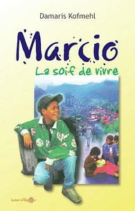 Marcio, la soif de vivre