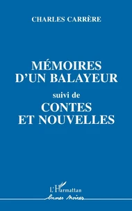 Mémoires d'un balayeur, suivi de contes et nouvelles