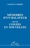 Charles Carrère - Mémoires d'un balayeur, suivi de contes et nouvelles.