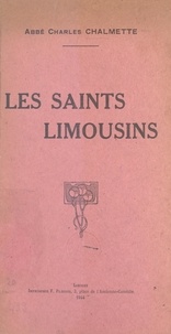 Charles Chalmette et Louis Rastouil - Les saints Limousins.