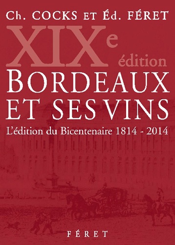 Charles Cocks et Edouard Féret - Bordeaux et ses vins.