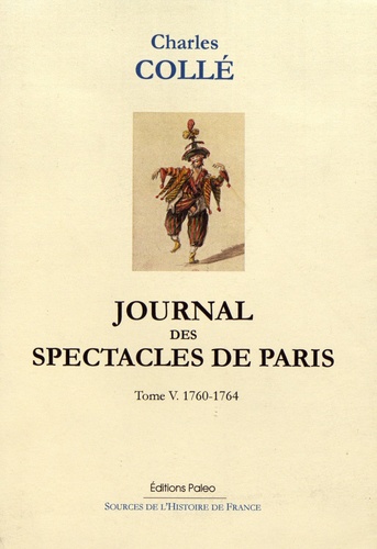 Journal des spectacles de Paris. Tome 5 (1760-1764)