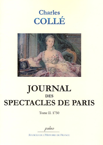 Charles Collé - Journal des spectacles de Paris - Tome 2 (1750).