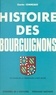 Charles Commeaux et  Collectif - Histoire des Bourguignons (2) - De Charles Le Téméraire à nos jours.