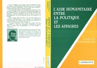 L'Aide humanitaire entre la politique et les affaires