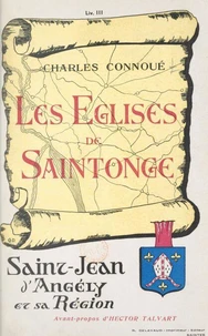 Les églises de Saintonge (3). Saint-Jean-d'Angély et sa région
