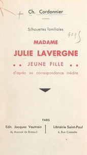 Silhouettes familiales : Madame Julie Lavergne jeune fille