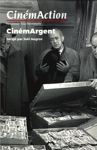 Joël Augros et Monique Martineau - CinémAction N° 171 : CinémArgent.