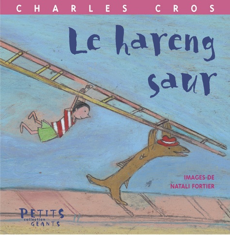 Charles Cros et Natali Fortier - Le Hareng saur.