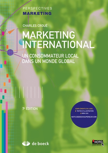 Marketing international. Un consommateur local dans un monde global 7e édition