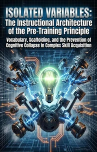 Isolated Variables: The Instructional Architecture of the Pre-Training Principle