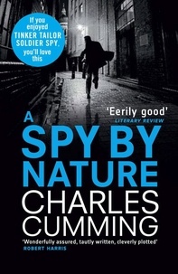 Charles Cumming - A Spy by Nature.