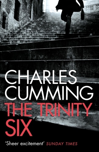 Charles Cumming - The Trinity Six.