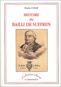 Charles Cunat - Histoire Du Bailli De Suffren.