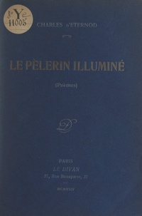 Charles d'Eternod - Le pèlerin illuminé.