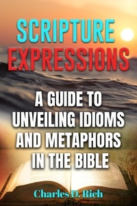  Charles D. Rich - Scripture Expressions.