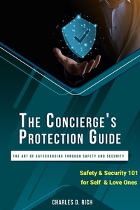  Charles D. Rich - The Concierge's Protection Guide.