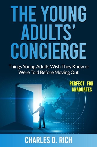  Charles D. Rich - The Young  Adults’  Concierge.