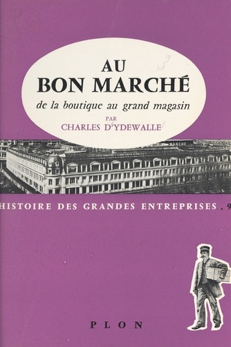 Au Bon Marché, de la boutique au grand magasin