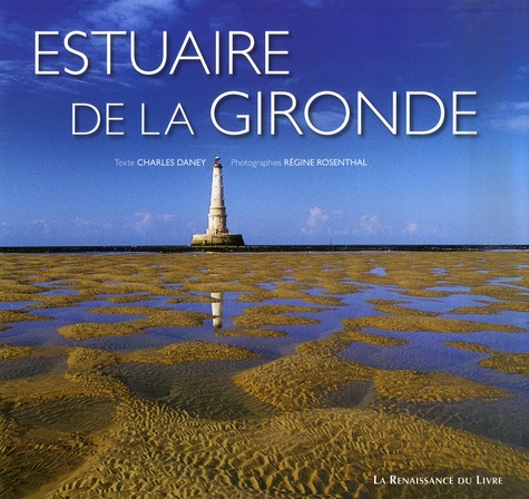 Charles Daney - Estuaire de la Gironde - Garonne, Dordogne, océan.