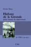Charles Daney - Histoire de la Gironde - Petite histoire d'un département excentré à l'ère du jacobinisme.