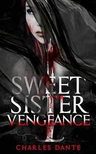  Charles Dante - Sweet Sister Vengeance.
