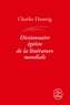 Charles Dantzig - Dictionnaire égoïste de la littérature mondiale.
