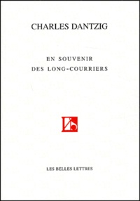 Charles Dantzig - En Souvenir Des Long-Courriers.