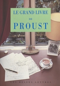 Charles Dantzig - Le grand livre de Proust.