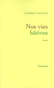 Nos vies hâtives