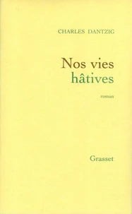 Nos vies hâtives