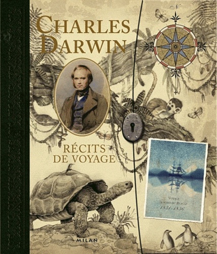Charles Darwin et Amanda-Jane Wood - Charles Darwin, Récits de voyage - Les pays visités au cours du voyage autour du monde du HMS Beagle.