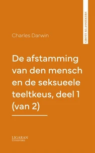 De afstamming van den mensch en de seksueele teeltkeus, deel 1 (van 2)
