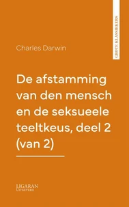 De afstamming van den mensch en de seksueele teeltkeus, deel 2 (van 2)