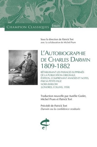 L'Autobiographie de Charles Darwin (1809-1882). Rétablissant les passages supprimés de la publication originale. Edition comprenant annexes et notes par sa petite-fille Nora Barlow (Londres, Collins, 1958)