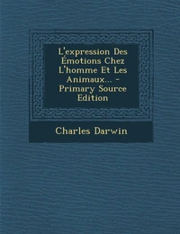 L'expression des émotions chez l'homme et les animaux