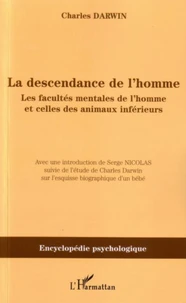 La descendance de l'homme: les facultés mentales de l'homme et celles des animaux inférieurs