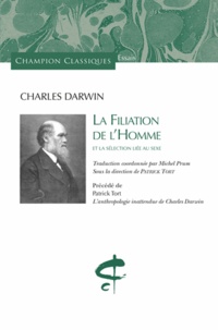 Charles Darwin - La filiation de l'homme et la sélection liée au sexe.