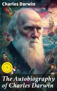 The Autobiography of Charles Darwin
