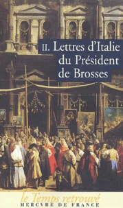 Lettres d'Italie du Président de Brosses