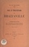 Pour le Cinquantenaire de Brazzaville.... Communication faite à l'Académie des sciences coloniales dans sa séance solennelle du 27 avril 1931